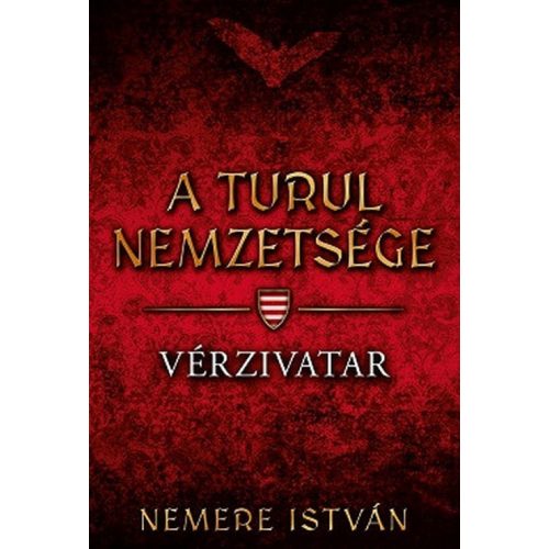 A Turul nemzetsége 5. - Vérzivatar