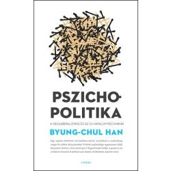   Pszichopolitika - A neoliberalizmus és az új hatalomtechnikák 