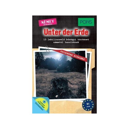 PONS Unter der Erde - 13 lebilincselő bűnügyi történet németül tanulóknak