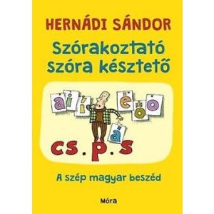 Szórakoztató szóra késztető - A szép magyar beszéd