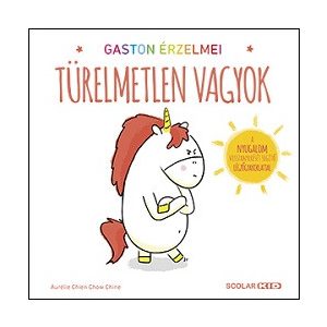 Gaston érzelmei - Türelmetlen vagyok