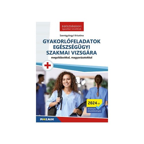 Gyakorlófeladatok egészségügyi szakmai vizsgára (MS-3132)