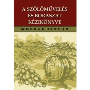 A szőlőművelés és borászat kézikönyve