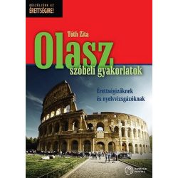   Olasz szóbeli gyakorlatok érettségizőknek és nyelvvizsgázóknak