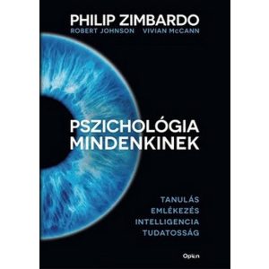 Pszichológia mindenkinek 2. - Tanulás - Emlékezés - Intelligencia - Tudatosság