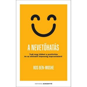 A nevetőhatás - Tudj meg többet a pozitivitás és az ellenálló képesség kapcsolatáról