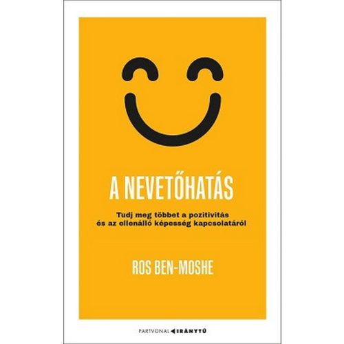 A nevetőhatás - Tudj meg többet a pozitivitás és az ellenálló képesség kapcsolatáról