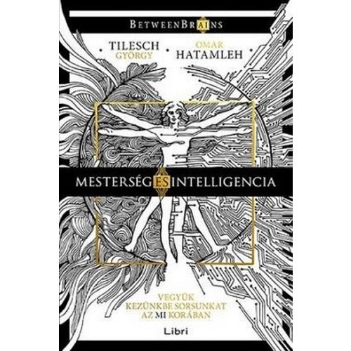 Mesterség és intelligencia - Vegyük kezünkbe sorsunkat az MI korában
