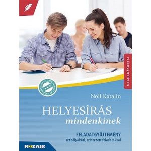 Helyesírás mindenkinek - Feladatgyűjtemény szabályokkal, szintezett feladatokkal (MS-3504)