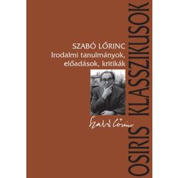   Szabó Lőrinc: Irodalmi tanulmányok, előadások, kritikák