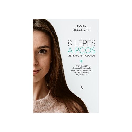 8 lépés a PCOS visszafordításához