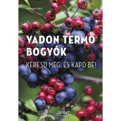 Vadon termő bogyók - Keresd meg, és kapd be!