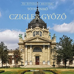 Czigler Győző - Az építészet mesterei