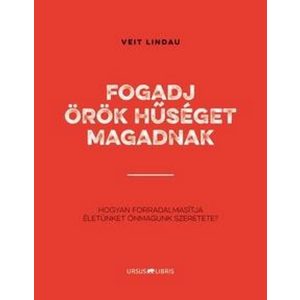 Fogadj örök hűséget magadnak