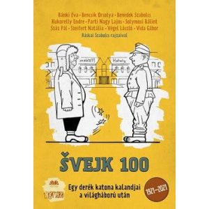 SVEJK 100 - Egy derék katona kalandjai a világháború után