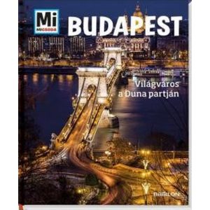 Budapest - Világváros a Duna partján