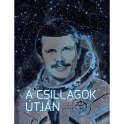   A csillagok útján - Farkas Bertalan, az első magyar űrhajós