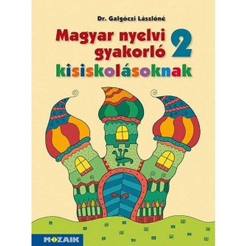 Magyar nyelvi gyakorló kisiskolásoknak 2. MS-2506U