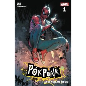 Marvel: Pókpunk 1. - Hatóságilag tilos (képregény)