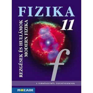 Fizika 11. - Rezgések és hullámok, modern fizika MS-2623