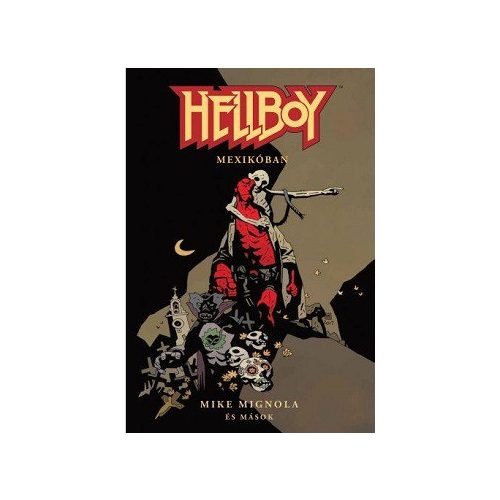 Hellboy: Rövid történetek 1. - Hellboy Mexikóban