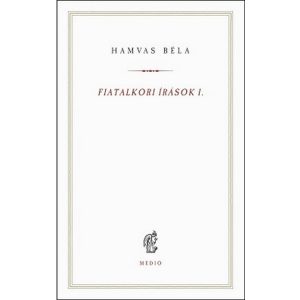 Fiatalkori írások I. - Hamvas Béla kiskönyvtár