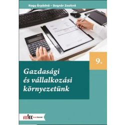 Gazdasági és vállalkozási környezetünk 9. osztály