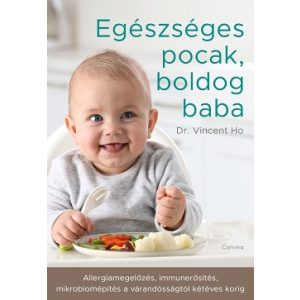 Egészséges pocak, boldog baba - Allergiamegelőzés, immunerősítés, mikrobiomépítés a várandósságtól kétéves korig