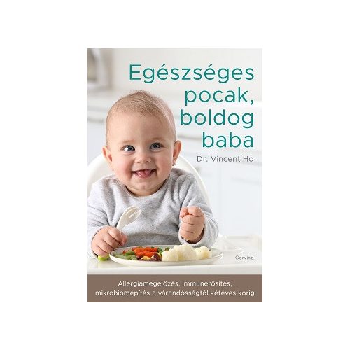 Egészséges pocak, boldog baba - Allergiamegelőzés, immunerősítés, mikrobiomépítés a várandósságtól kétéves korig