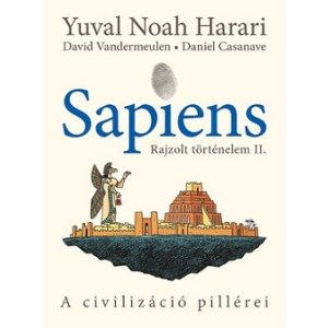 Sapiens - Rajzolt történelem II.: A civilizáció pillérei (képregény)