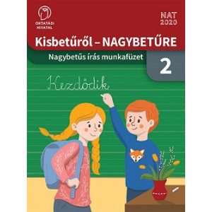 Kisbetűről NAGYBETŰRE - Nagybetűs írás munkafüzet 2. osztály