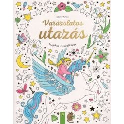 Varázslatos utazás - Mágikus színezőkönyv