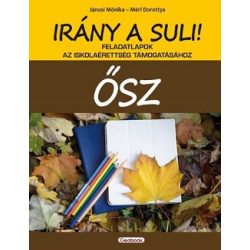   Irány a suli! - ŐSZ - Feladatlapok az iskolaérettség támogatásához