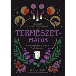 Természetmágia - Útmutató az Erdei Boszorkától