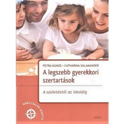   A legszebb gyerekkori szertartások - A születéstől az iskoláig /Móra családi iránytű
