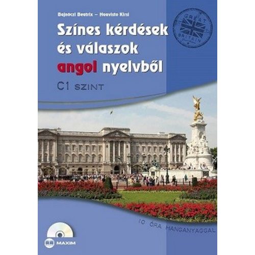 Színes kérdések és válaszok angol nyelvből C1 szint /10 óra hanganyaggal