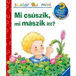 Mi csúszik, mi mászik itt? - Scolar mini 9.