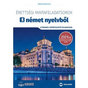 Érettségi mintafeladatsorok német nyelvből (8 írásbeli középszintű feladatsor) - online hanganyaggal - 2024-től érvényes