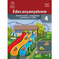   Édes anyanyelvem. Nyelvhasználat - szövegalkotás munkafüzet 4. II. kötet
