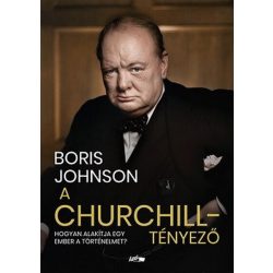   A Churchill tényező - Hogy csinál egy ember történelmet?
