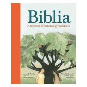 Biblia - A legszebb történetek gyerekeknek