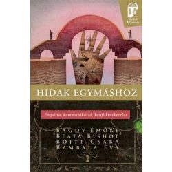  Hidak egymáshoz - Empátia, kommunikáció, konfliktuskezelés