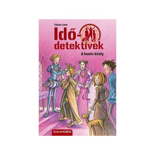 A hamis király - Idődetektívek 23.