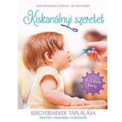 Kiskanálnyi szeretet - Kisgyermekek táplálása