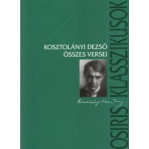 Kosztolányi Dezső összes versei