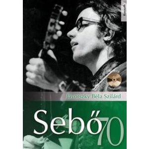 Sebő 70 (CD melléklettel)