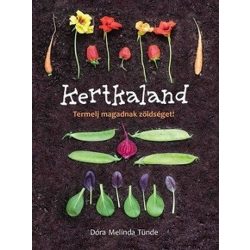 Kertkaland- Termelj magadnak zöldségeket!