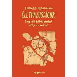   Élethazugságok - Sírig vitt titkok, amelyek átírják a múltat