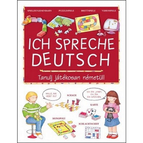 Ich spreche Deutsch - Tanulj játékosan németül!