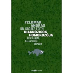   Diagnózisok homokozója - Ártatlanság, katasztrófa, bizalom